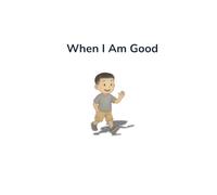 When I Am Good (The "When" Series)