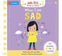 When I am Sad: A flap and slide book to help young children manage their emotions (Campbell Little Big Feelings, 8)