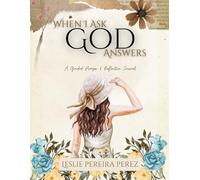 When I ask God Answers