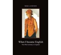 When I Became English: Post-War Germany to England