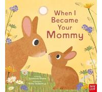 When I Became Your Mommy by Britta Teckentrup Hardcover Book