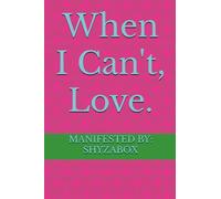 When I Can't, Love. (Lunchbox-Notes)