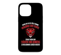 When I come to Hell, the devil leaves his throne Case for iPhone 13 Pro Max