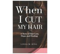 When I Cut My Hair: A Menopause Story of Healing, Hair Loss, and Hope