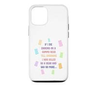 When I die and suffocate on a gummy bear, tell everyone Case for iPhone 12/12 Pro