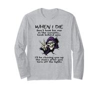 When I die Don't Look for me in The Sunsets Look Behind You Long Sleeve T-Shirt
