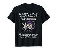 When I Die Don't Look for Me in The Sunsets T-Shirt