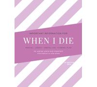 When I Die: End of Life Planner UK - Funeral Wishes, Finances, Digital Accounts & Legacy Journal | Modern Edition, Blush Pink | 58 Pages, A4 (When I Die Planning Booklet)