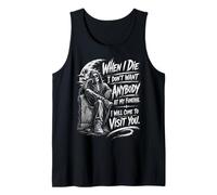 When I Die I Don't Want Anybody At My Funeral Funny Joke Tank Top