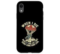 When I Die Make It Look Like I Was Doing Something Cool Case for iPhone XR