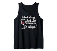 When I Do I'm Tasting It Wine Drinking Drink Wine Taster Tank Top
