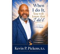 When I do It, You will know that I did it...: Living by faith while God Builds Capacity