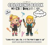 When I Dream I AM...Hair Stylist!!!: Dream Big, Style Bright! (When I Dream I AM...Series.)