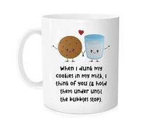 When I Dunk My Cookies In My Milk I Think Of You Novelty Coffee Mug 11oz