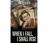 When I Fall, I Shall Rise
