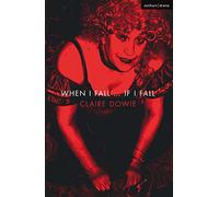When I Fall ... If I Fall (Modern Plays)