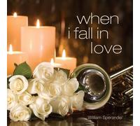 When I Fall In Love by William Sperandei