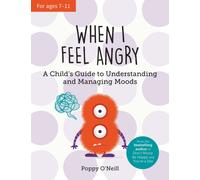 When I Feel Angry : A Child's Guide to Understanding and Managing Moods
