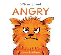 When I Feel Angry (First Feelings, 6)
