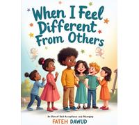 When I Feel Different From Others: A Kind Story About Belonging and Being Yourself
