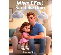 When I Feel Sad Like The Rain: Little Feelings, Big Hearts Collection