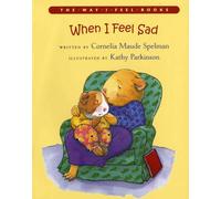 When I Feel Sad (The Way I Feel Books)
