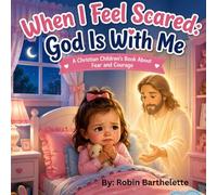 When I Feel Scared: God is with Me
