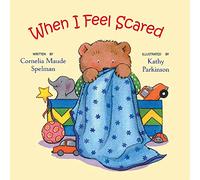 When I Feel Scared (The Way I Feel Books)