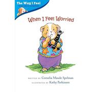 [(When I Feel Worried)] [By (author) Cornelia Maude Spelman ] published on (September, 2014)