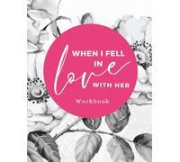 When I Fell In Love with Her: Workbook