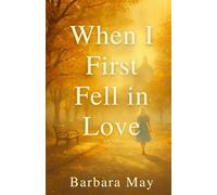 When I First Fell in Love
