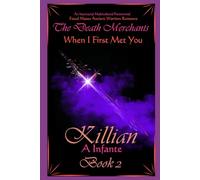 When I First Met You...: Killian: 2 (The Death Merchants)