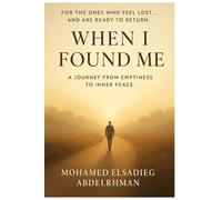 When I Found Me: - A Journey from Emptiness to Inner Peace