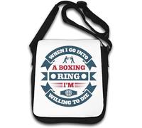 When I go into a boxing ring, I'm willing to die Shoulder Bag White