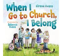 When I Go to Church, I Belong: Finding My Place in God's Family as a Child with Special Needs