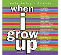 When I Grow Up 6 by Jamie Deroy & Friends