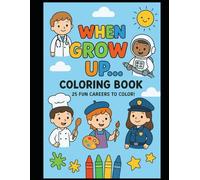 When i grow up coloring book: Adorable illustration for young kids of what they want to be when they grow up (Next Chapter Kids Collection)
