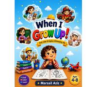 When I Grow Up!: Find, Color & Explore 30 Amazing Jobs