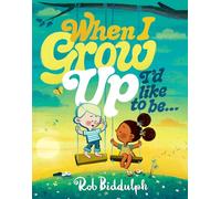 When I Grow Up I’d Like to Be…