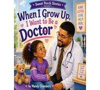 When I Grow Up I Want to Be a Doctor
