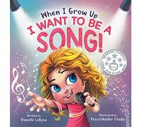 When I Grow Up, I Want to be a Song!