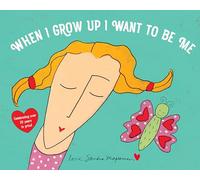 When I Grow Up I Want to Be Me