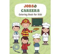 When I Grow Up: Jobs & Careers Coloring Book: A Fun and Easy Coloring Adventure Through Exciting Careers (Color & Smile Series)