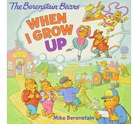 When I Grow Up (The Berenstain Bears)