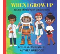 When I grow up, Young Minds With Big Dreams - Kids Explore different career choices, What will I be when I grow up, Great gift for young kids