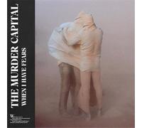 When I Have Fears - The Murder Capital Compact Disc