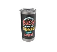 When I Look Busy I'm Really Just Thinking About Naps Stainless Steel Insulated Tumbler