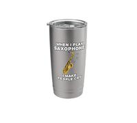 When I Play Saxophone I Make People Cry, Sax Player Funny Stainless Steel Insulated Tumbler