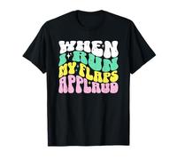 When I Run My Flaps Applaud Embarrassing Dirty Adult Humor T-Shirt
