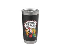 When I Said How Stupid Can You Be It Wasn't A Challenge Stainless Steel Insulated Tumbler